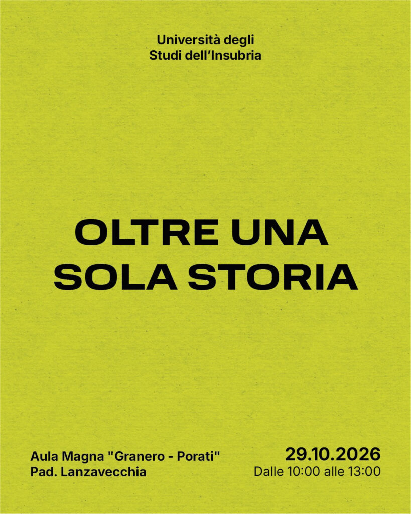 Oltre una sola storia: violenza di genere, LGBTQIA+ e intersezionalità. 29 ottobre 2026, ore 10–13, Aula Magna Granero-Porati, Università dell’Insubria, Varese.