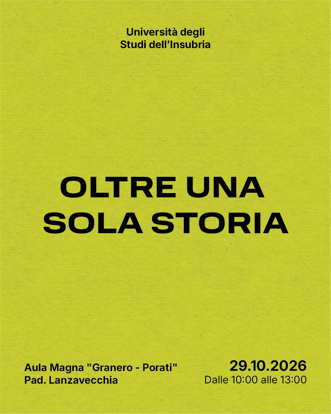 Oltre una sola storia: violenza di genere, LGBTQIA+ e intersezionalità. 29 ottobre 2026, ore 10–13, Aula Magna Granero-Porati, Università dell’Insubria, Varese.